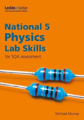 National 5 Physics Lab Skills for the Revised Exams of 2018 and Beyond : Lear...