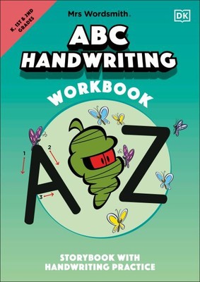 Mrs Wordsmith ABC Handwriting Workbook, Kindergarten & Grades 1-2 : Storybook...
