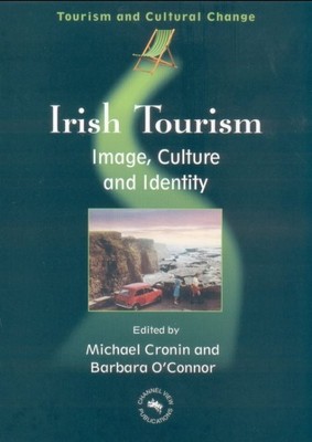 Irish Tourism : Image, Culture and Identity, Paperback by Cronin, Michael (ED...