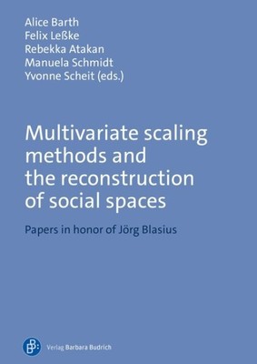 Multivariate Scaling Methods and the Reconstruction of Social Spaces : Papers...