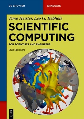 Scientific Computing : For Scientists and Engineers, Paperback by Heister, Ti...