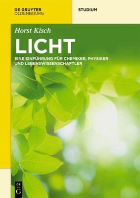 Licht : Eine Einführung Für Chemiker, Physiker Und Lebenswissenschaftler, Pap...