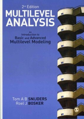 Multilevel Analysis : An Introduction to Basic and Advanced Multilevel Modeli...