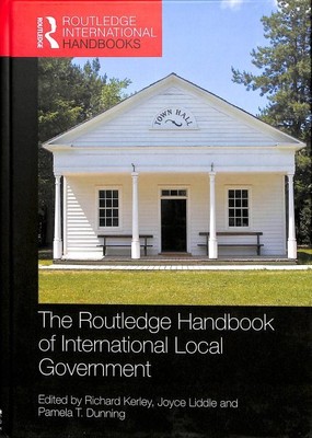 Routledge Handbook of International Local Government, Hardcover by Kerley, Ri...