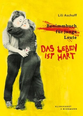 Das Leben Ist Hart, Paperback by Aschoff, Lili, Brand New, Free shipping in t...