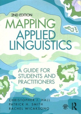 Mapping Applied Linguistics : A Guide for Students and Practitioners, Paperba...