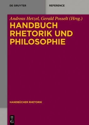 Handbuch Rhetorik Und Philosophie, Hardcover by Hetzel, Andreas (EDT); Possel...