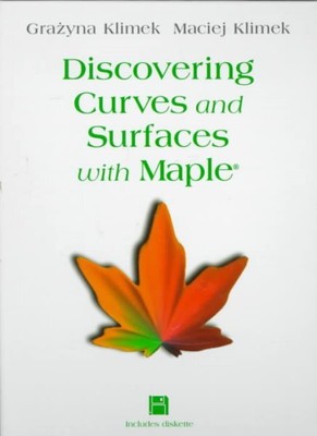 Discovering Curves and Surfaces With Maple, Hardcover by Klimek, Grazyna; Kli...