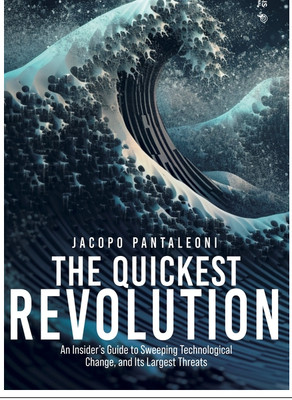 The Quickest Revolution: An Insider's Guide to Sweeping Technological Change,...