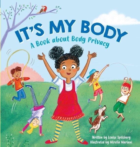It's My Body : A Book About Body Privacy for