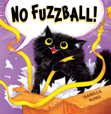 No Fuzzball!, School And Library by Kung, Isabella, Brand New, Free shipping ...