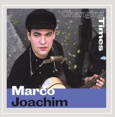 Changing Times [Audio CD] Marco Joachim; Jesse Fuller and Joe Mardin
