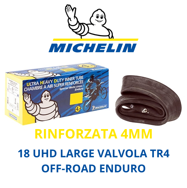 CAMERA D'ARIA MICHELIN 18 UHD LARGE RINFORZATA 4MM 120/90-18 130/90-18 140/80-18