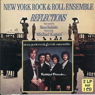 The New York Rock Ensemble: "Faithful Friends / Reflections" ( CD Reissue)