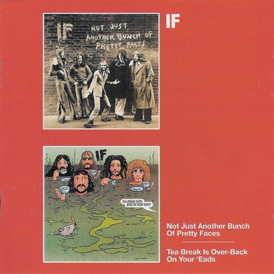 IF : "Not Just Another Bunch Of Pretty Faces / Tea Break Is ..." Reissue