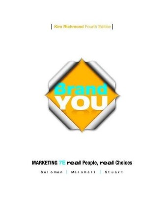 Brand You: Marketing Real People, Real Choices 7e, Kim Richmond