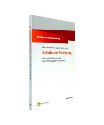 Schulsportforschung: Wissenschaftstheoretische und methodologische Reflexionen
