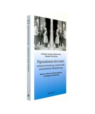 Figurationen des Laien zwischen Forschung, Leidenschaft und politischer Mobilisi