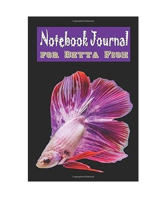 Notebook Journal for Betta Fish: Halfmoon Tail Siamese Fighting Fish Daily Journ