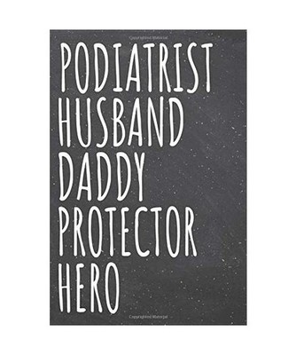 Podiatrist Husband Daddy Protector Hero: Podiatrist Dot Grid Notebook, Planner o