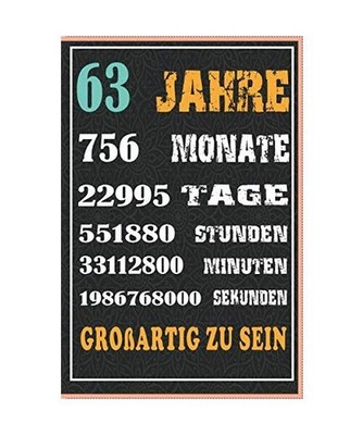 63 Jahre großartig zu sein: Notizbuch / Tagebuch Lustige Geschenke & witzige Ge