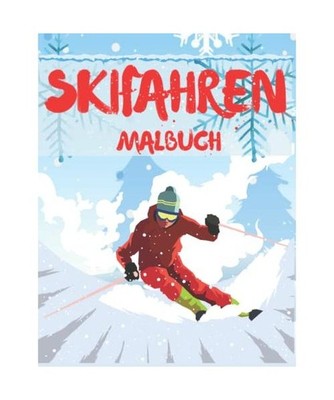 Skifahren Malbuch: Ski-Malbuch Lustige Geschenke für Kinder, Jungen und Mädche