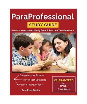 ParaProfessional Study Guide: ParaPro Assessment Study Book & Practice Test Ques