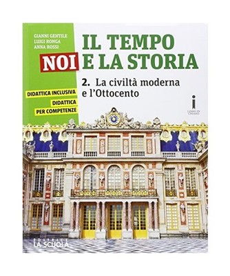 Il tempo, noi e la storia. Corso di storia, cittadinanza e costituzione. Con I l