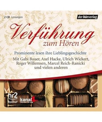 Verführung zum Hören: Prominente lesen ihre Lieblingsgeschichte: Prominente le