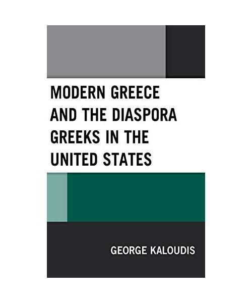 Modern Greece And The Diaspora Greeks In The United States, George Kaloudis