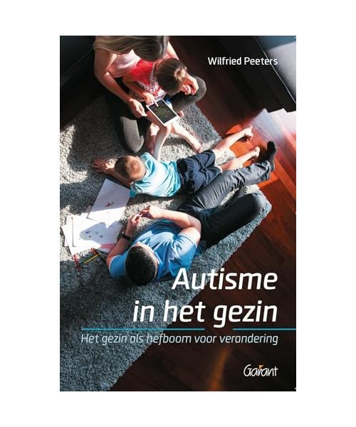 Autisme In Het Gezin: Het Gezin Als Hefboom Voor Verandering, Peeters, Wilfried