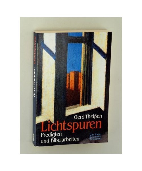 Lichtspuren: Predigten Und Bibelarbeiten. (Ed. Chr. Kaiser), Theissen, Gerd