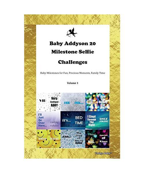 Baby Addyson 20 Milestone Selfie Challenges Baby Milestones For Fun, Precious Mo