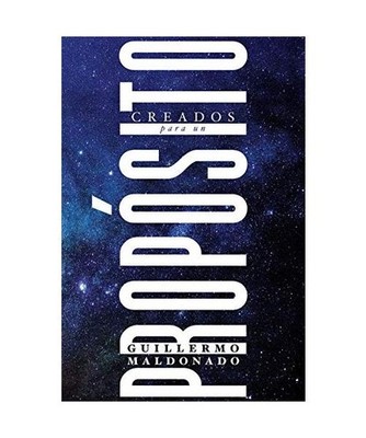 Creados Para Un Propósito, Guillermo Maldonado