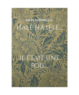 Halé Ha Lélé...: Il était une fois..., Mondroha, simra; mondroha, mohamed al