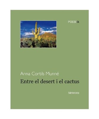 Entre el desert i el cactus, Anna Cortils Munné