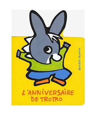 L'Anniversaire De Trotro, Benedicte Guettier