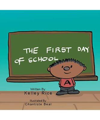The First Day of School, Kelley Rice