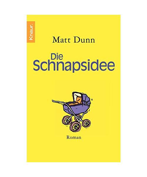 Die Schnapsidee, Matt Dunn