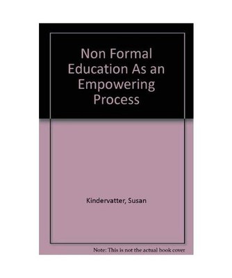 Non Formal Education As an Empowering Process, Susan Kindervatter