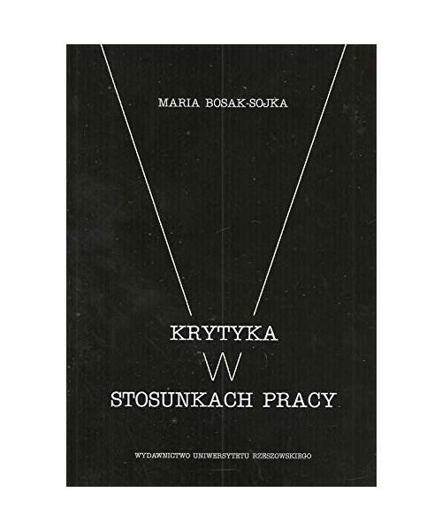 Krytyka W Stosunkach Pracy, Bosak-Sojka, Maria