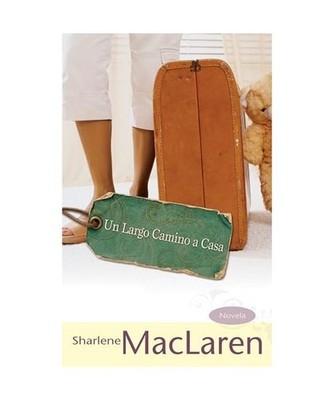 Un Largo Camino a Casa, Sharlene MacLaren