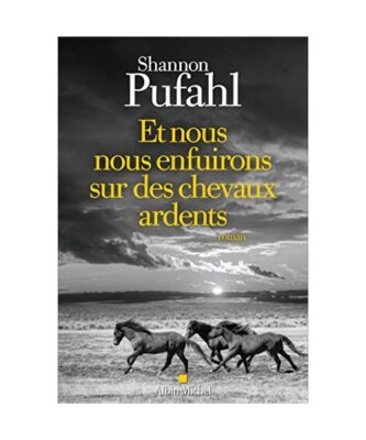 Et nous nous enfuirons sur des chevaux ardents, Pufahl, Shannon