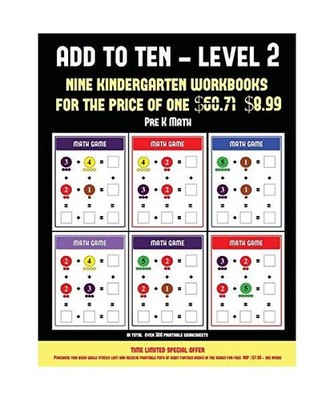 Pre K Math [Add to Ten - Level 2]: 30 Full Color Preschool/Kindergarten Addition