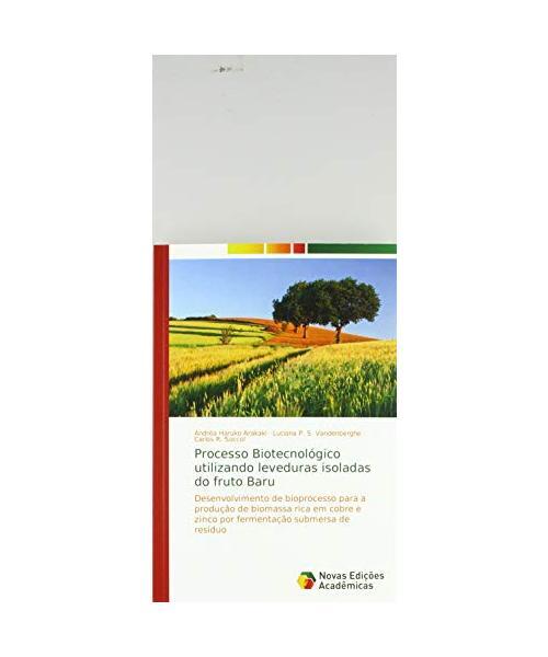 Processo BiotecnolóGico Utilizando Leveduras Isoladas Do Fruto Baru: Desenvolvi