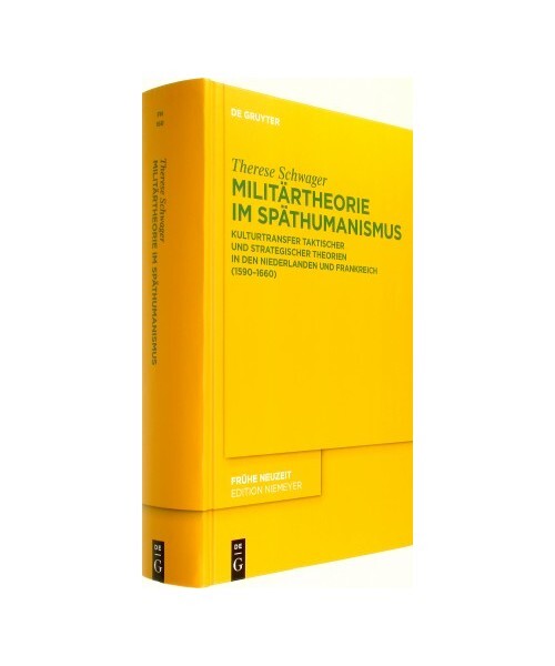 MilitÃ¤Rtheorie Im SpÃ¤Thumanismus: Kulturtransfer Taktischer Und Strategischer 