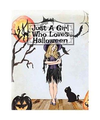Just A Girl Who Loves Halloween: Fall Composition Book For Spooky & Creepy Haunt