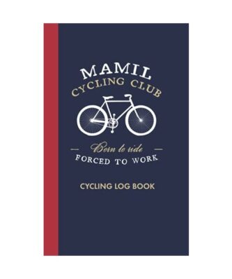 Mamil Cycling Club, Born to Ride Forced To Work Cycling Log: Funny Cycling Gift,