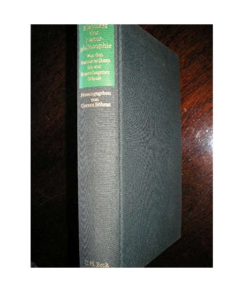 Klassiker Der Naturphilosophie: Von Den Vorsokratikern Bis Zur Kopenhagener Schu