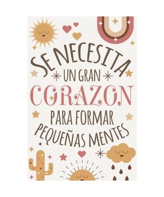 Se necesita un gran corazo?n para formar pequen?as mentes: Regalo original para 